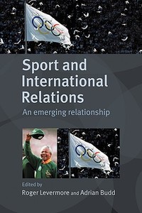 Sport and International Relations di Adrian Budd edito da Routledge