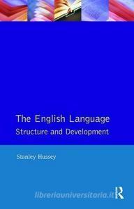 The English Language di S.S. Hussey edito da Taylor & Francis Ltd