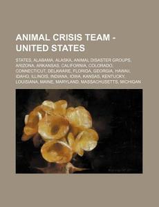 Animal Crisis Team - United States: Stat di Source Wikia edito da Books LLC, Wiki Series
