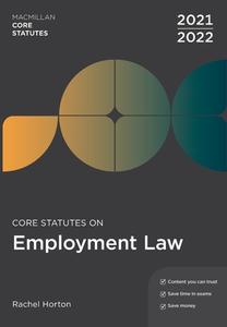 Core Statutes on Employment Law 2021-22 di Rachel Horton edito da RED GLOBE PR