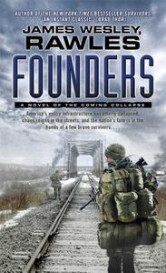 Founders: A Novel of the Coming Collapse di James Wesley Rawles edito da POCKET BOOKS