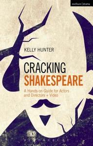 Cracking Shakespeare di Kelly (Actor/Director) Hunter edito da Bloomsbury Publishing PLC