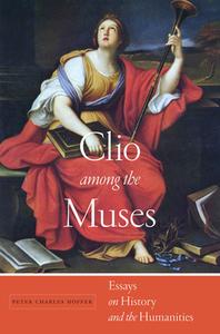 Clio among the Muses di Peter Charles Hoffer edito da NYU Press