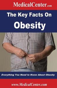 The Key Facts on Obesity: Everything You Need to Know about Obesity di Patrick W. Nee edito da Createspace