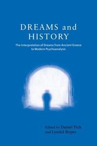 Dreams and History di Daniel Pick edito da Taylor & Francis Ltd