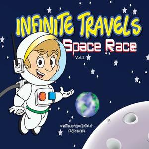 Infinite Travels: The Time Traveling Children's History Activity Book - Space Race di Stephen Palmer edito da Createspace Independent Publishing Platform