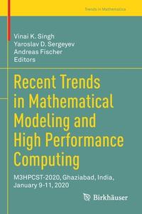 Recent Trends in Mathematical Modeling and High Performance Computing edito da Springer International Publishing
