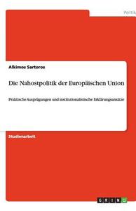 Die Nahostpolitik der Europäischen Union di Alkimos Sartoros edito da GRIN Verlag
