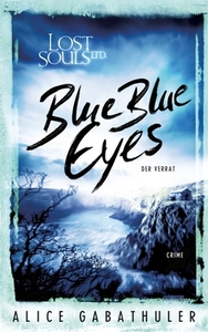 Blue Blue Eyes di Alice Gabathuler edito da Books on Demand