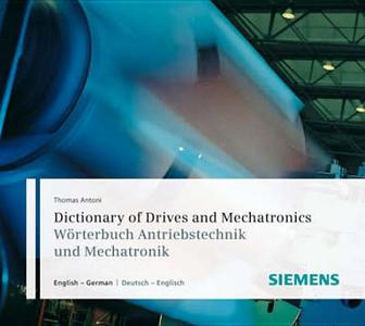 Dictionary of Drives and Mechatronics / Wrterbuch Antriebstechnik Und Mechatronik: CD-ROM English-German / Deutsch-Englisch edito da Publicis MCD Werbeagentur GmbH