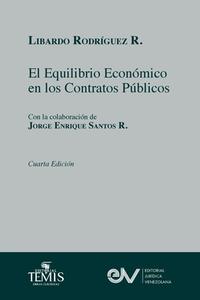 EL EQUILIBRIO ECONÓMICO EN LOS CONTRATOS ADMINISTRATIVOS di Libardo Rodríguez R. edito da FUNDACIÓN EDITORIAL JURIDICA VENEZOLANA