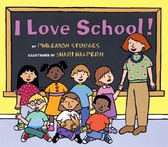 I Love School! di Philemon Sturges edito da HarperCollins Publishers