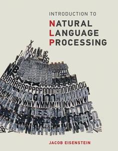 Introduction to Natural Language Processing di Jacob Eisenstein edito da MIT PR