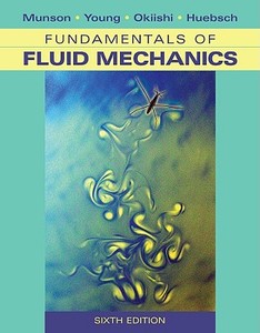 Fundamentals of Fluid Mechanics [With Web Registration Card] di Bruce Roy Munson, Donald F. Young, Theodore H. Okiishi edito da WILEY
