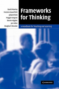 Frameworks for Thinking di David Etc Moseley, Vivienne Baumfield, Julian Elliott edito da Cambridge University Press