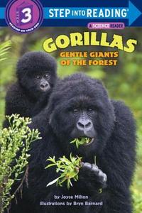 Gorillas: Gentle Giants of the Forest di Joyce Milton edito da RANDOM HOUSE