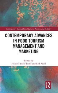 Contemporary Advances In Food Tourism Management And Marketing edito da Taylor & Francis Ltd