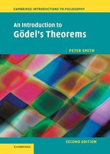 An Introduction to Godel's Theorems di Peter Smith edito da Cambridge University Press