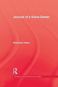 Journal Of A Slave-Dealer di Nicholas Owen edito da Taylor & Francis Ltd
