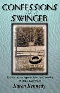 Confessions of a Swinger di Karen Kennedy edito da Trafford Publishing