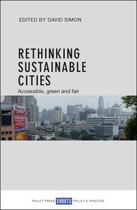 Rethinking sustainable cities di David Simon edito da Policy Press