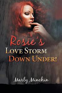 Rosie's Loves Torm Down Under! di Marly Minchin edito da Balboa Press