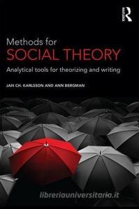 Methods for Social Theory di Jan Ch. Karlsson, Ann Bergman edito da Taylor & Francis Ltd