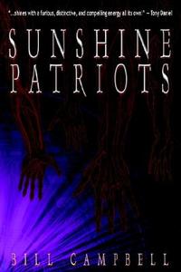 Sunshine Patriots di Bill Campbell edito da Hats Off Books