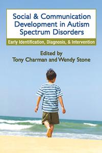 Social and Communication Development in Autism Spectrum Disorders edito da Guilford Publications