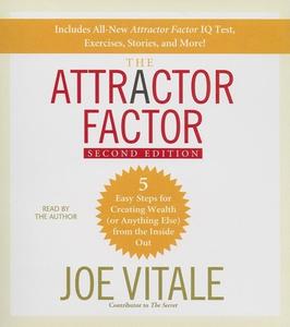 The Attractor Factor: 5 Easy Steps for Creating Wealth (or Anything Else) from the Inside Out di Joe Vitale edito da Gildan Media Corporation