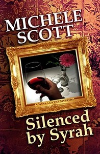 Silenced by Syrah di Michele Scott edito da Center Point