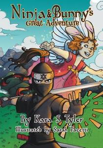 Ninja and Bunny's Great Adventure di Kara S Tyler edito da Evolved Publishing