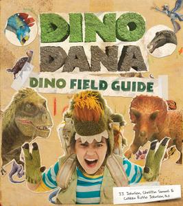 Dino Dana: A Field Guide Into Science and Adventure di J. J. \Johnson edito da MANGO