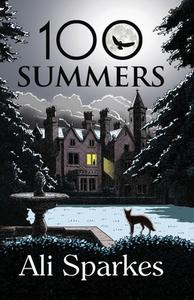100 Summers di Ali Sparkes edito da Stairwell Books