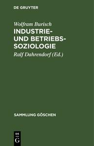 Industrie- und Betriebssoziologie di Wolfram Burisch edito da De Gruyter