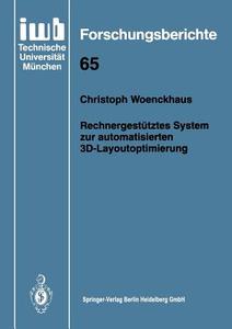Rechnergestütztes System zur automatisierten 3D-Layoutoptimierung di Christoph Woenckhaus edito da Springer Berlin Heidelberg