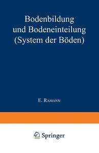 Bodenbildung und Bodeneinteilung di E. Ramann edito da Springer Berlin Heidelberg