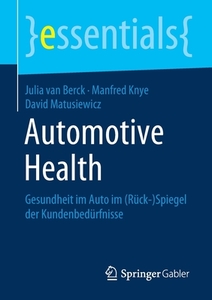 Automotive Health di Julia van Berck, Manfred Knye, David Matusiewicz edito da Springer-Verlag GmbH
