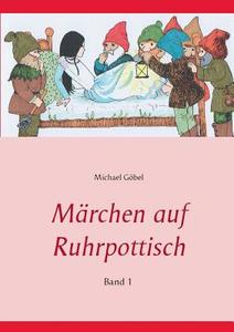 Märchen auf Ruhrpottisch di Michael Göbel edito da Books on Demand