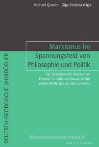 Marxismus im Spannungsfeld von Philosophie und Politik edito da Mentis Verlag GmbH