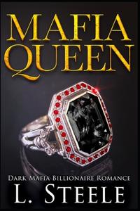 Mafia Queen di Steele L. Steele edito da Independently Published