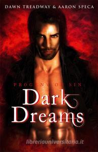 Dark Dreams di Dawn Treadway, Aaron Speca edito da HarperCollins Publishers