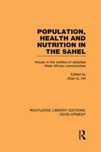 Population, Health And Nutrition In The Sahel edito da Taylor & Francis Ltd