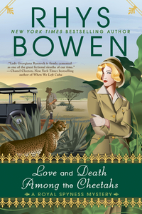 Love and Death Among the Cheetahs di Rhys Bowen edito da BERKLEY BOOKS