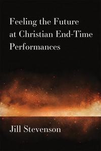 FEELING THE FUTURE AT CHRISTIAN END TIME di STEVENSON edito da EUROSPAN