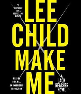 Make Me: A Jack Reacher Novel di Lee Child edito da Random House Audio Publishing Group