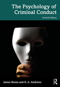 The Psychology Of Criminal Conduct di James Bonta, D. A. Andrews edito da Taylor & Francis Ltd
