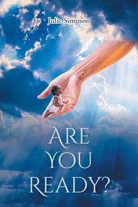 Are You Ready? di Julie Simpson edito da Covenant Books