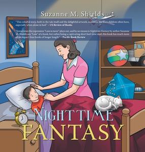 Nighttime Fantasy di Suzanne M. Shields edito da AUTHORHOUSE