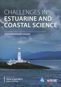 Challenges In Estuarine And Coastal Science edito da Pelagic Publishing